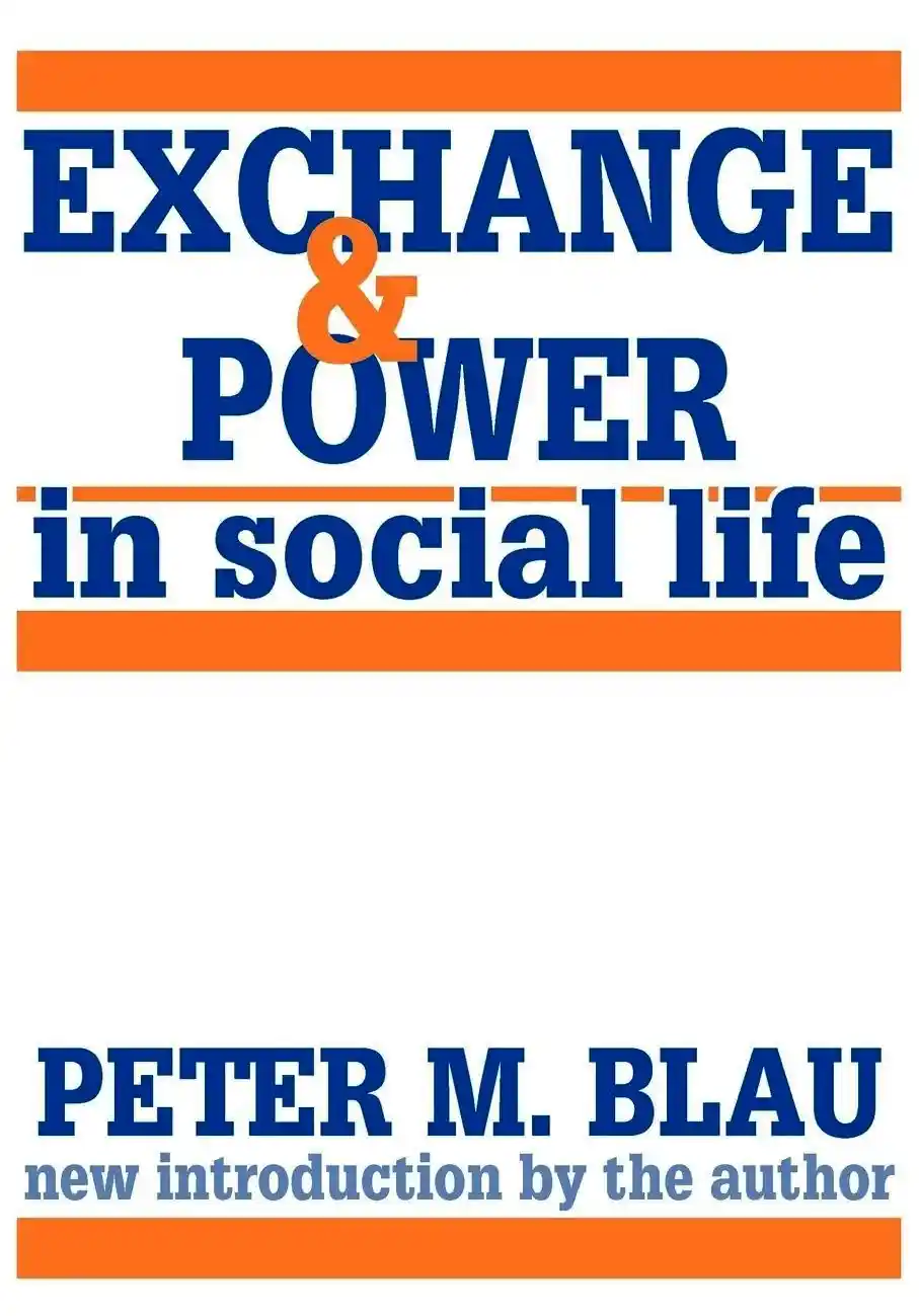 Exchange and Power in Social Life book cover