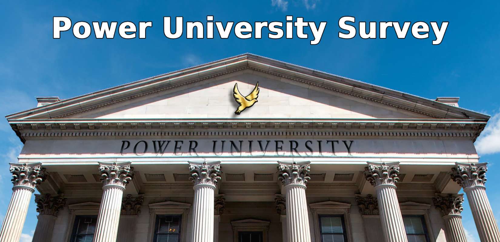 Power University building with "Power Unviersity Survey" header on top
