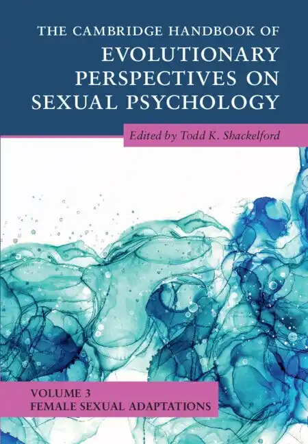 The Cambridge Handbook of Evolutionary Perspectives on Sexual Psychology: Volume 3, Female Sexual Adaptations book cover