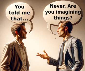 a man gaslights another with a typical gaslighting sentence