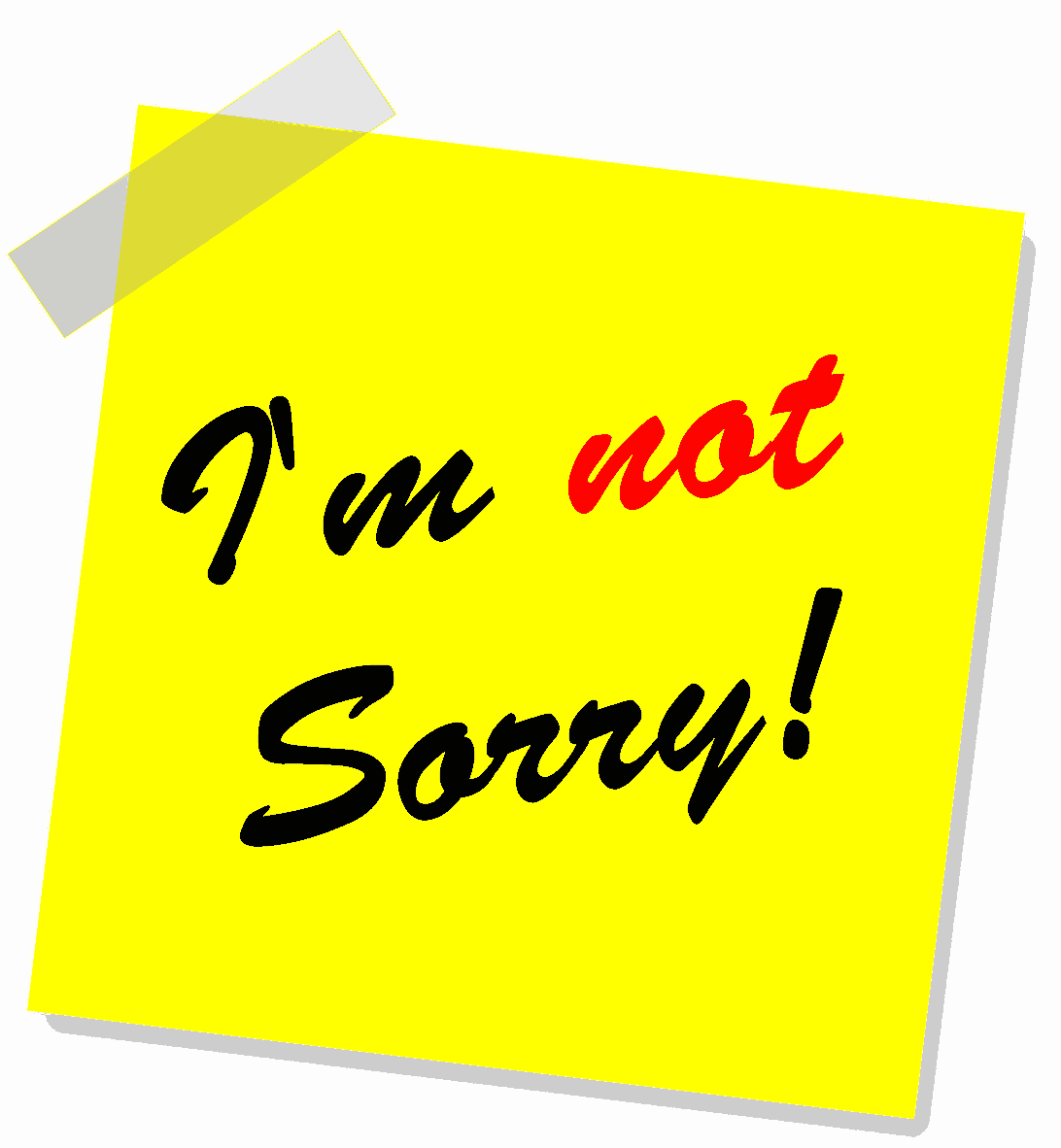"I'm NOT sorry" yellow post-it