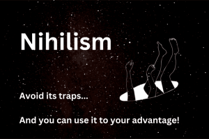 Healthy Nihilism: A Guide to Freedom & Power